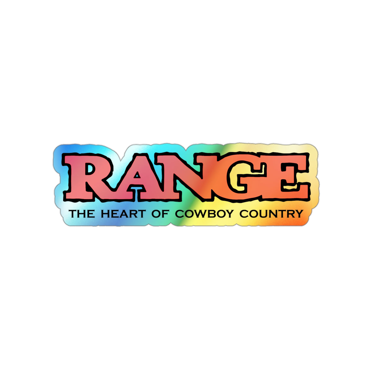 Holographic "RANGE" Die-Cut Sticker - The Heart of Cowboy Country