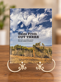 Tales From Out There: Raw and Real Cowboy Stories from the Middle of Nowheere.